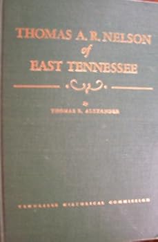 Hardcover Thomas A. R. Nelson of East Tennessee Book