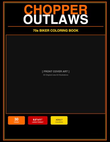 Image of Chopper Outlaws: 70s Biker Coloring Book: 30 Original Line-Art Illustrations of Classic Choppers, Skulls, Eagles, Route 66 & Vintage Biker Icons