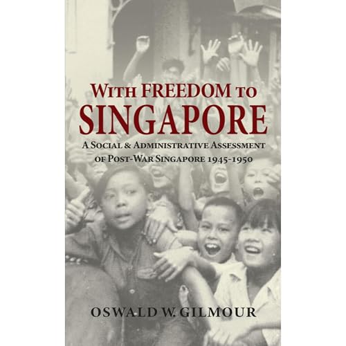 With Freedom to Singapore by Oswald Wellington Gilmour episode artwork