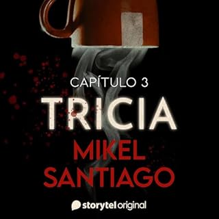 Tricia - S01E03 1 Audiolibro Por Mikel Santiago arte de portada