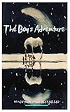  Paperback - The boy\'s Adventure: The Unlikely Friendship Of The Boy (Black & White Paper)