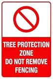 Tree Protection Zone Do Not Remove Fencing Sign, Aluminum, 8x12 Inch, Weatherproof Outdoor Warning Sign
