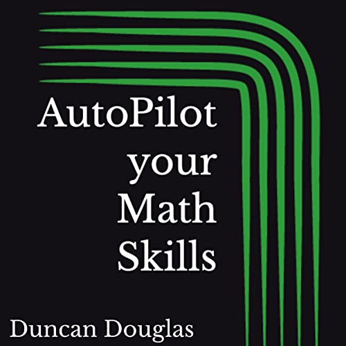 AutoPilot Your Math Skills by Duncan Douglas episode artwork