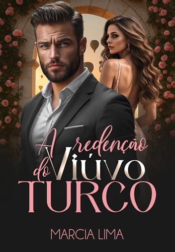 A Redenção do Viúvo Turco