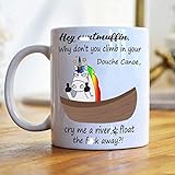 Unicorn Hey Cuntmuffin Why Dont You Climb In Your Douche Canoe Mug 11oz Ceramic - Coffee Mug 11OZ Coffee Mug VY7ONB