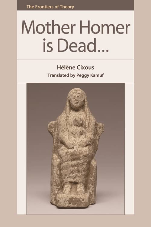 Mother Homer is Dead (The Frontiers of Theory)