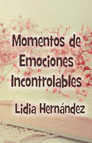 Momentos de emociones incontrolables