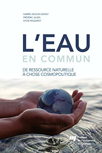 L'eau en commun: De ressource naturelle à chose cosmopolitique (French Edition)