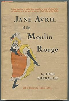 Jane Avril of the Moulin Rouge;: With 13 Toulouse-Lautrec drawings