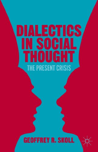 Dialectics in Social Thought: The Present Crisis