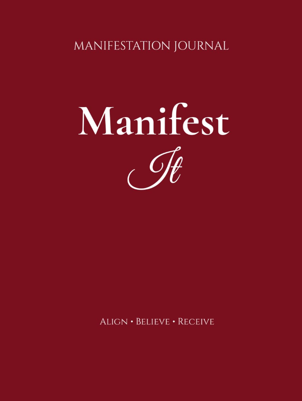 Manifest It: A Guided Manifestation Journal for Women: Daily Prompts for Self Love, Alignment & Becoming Your Dream Self