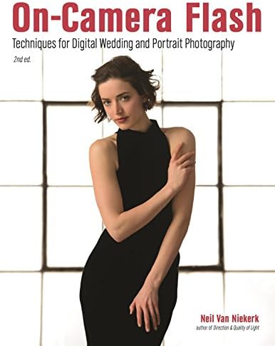 On-Camera Flash: Techniques for Digital Wedding and Portrait Photography