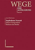 Empfindsame Vernunft: Johann Georg Sulzers Kulturen Des Briefes 3796549349 Book Cover