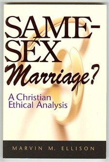 Same-sex Marriage?: A Christian Ethical Analysis