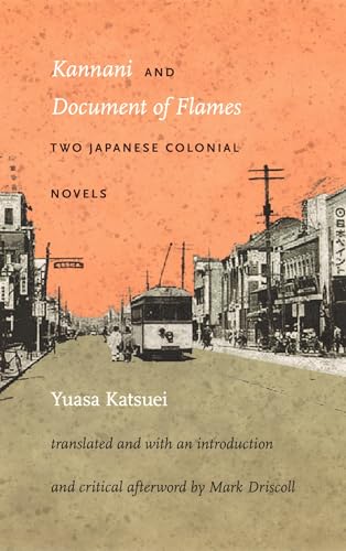Kannani and Document of Flames: Two Japanese Colonial Novels