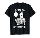 Death To My Twenties Tee