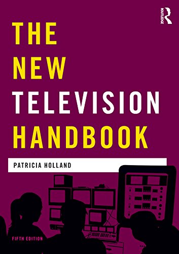 The New Television Handbook (Media Practice)      5th Edition, Kindle Edition