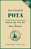 Successful POTA: The WV1W Illustrated Guide to Parks On The Air (WV1W POTA Library)