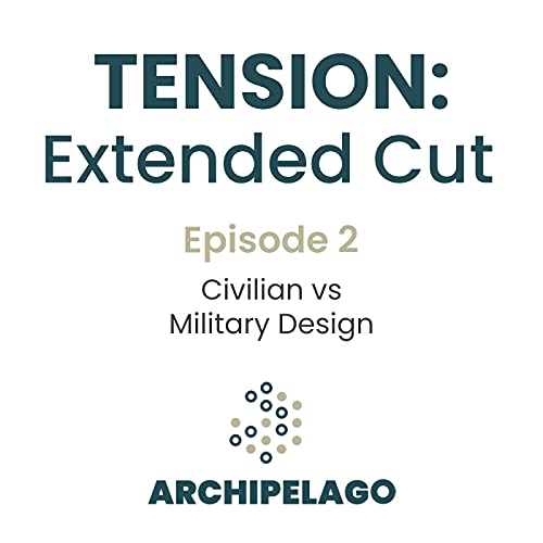 Ep. 2: Civilian vs Military Design