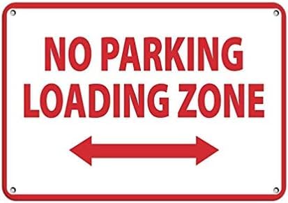 No Parking Loading Zone Notice Sign, Business Activity Restriction Aluminum Metal Sign 12x8 Inch