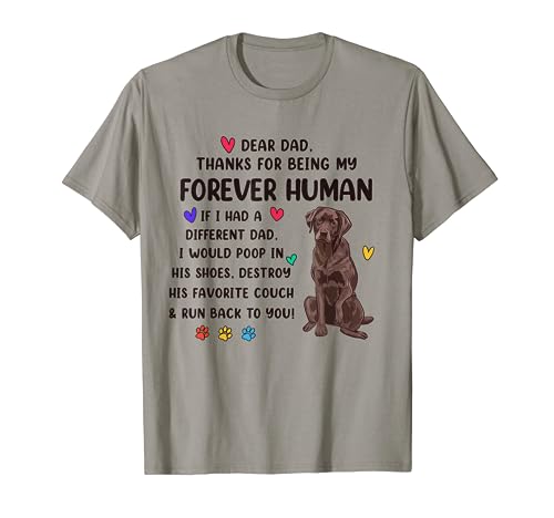 Dog Dad Forever Human Funny Chocolate Labrador Día del Padre Camiseta