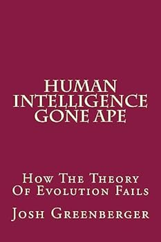 Paperback Human Intelligence Gone Ape: 2015 Re-Print of a 1980s Classic Book