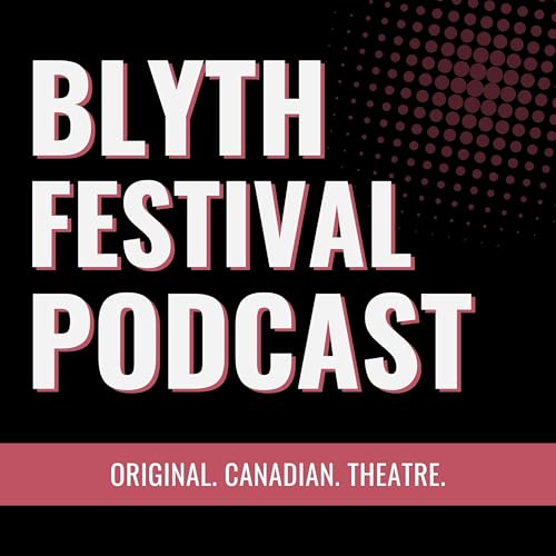Couverture de The Blyth Festival Podcast