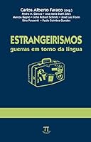 Estrangeirismos - guerras em torno da língua 8588456028 Book Cover