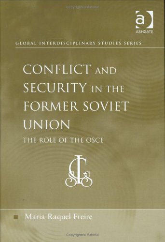 Buy Conflict and Security in the Former Soviet Union: The Role of the OSCE (Global Interdisciplinary Studies Series) — BookShops.in