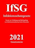  Infektionsschutzgesetz - IfSG: Gesetzestext für Studium, Ausbildung und Praxis, für Mediziner, Heilpraktiker und zur Vorbereitung auf die amtsärztliche Prüfung und Heilerlaubnis