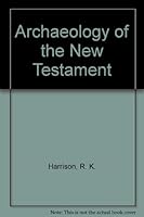 Archaeology of the New Testament B001OMKCGK Book Cover