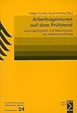 Arbeitsagenturen auf dem Prüfstand: Leistungsvergleich und Reformpraxis der Arbeitsvermittlung