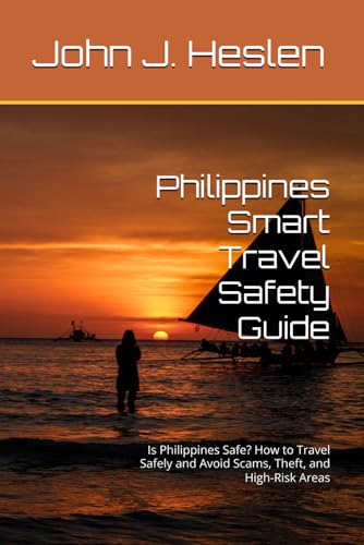 Philippines Smart Travel Safety Guide: Is Philippines Safe? How to Travel Safely and Avoid Scams, Theft, and High-Risk Areas (AllSourceTravel.com - Smart Travel Safety Guides)