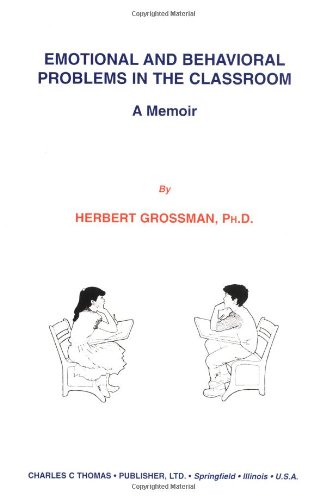 Emotional and Behavioral Problems in the Classroom: A Memoir