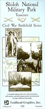 Shiloh National Military Park, Tennessee: A Complete Listing of the Over 150 Monuments, 200 Cannon, and 550 Markers Which Commemorate the April 1862 C