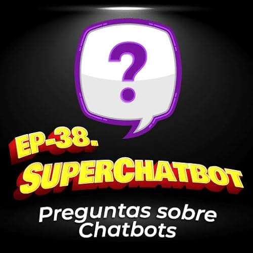 41. Preguntas sobre Chatbots: ¿De qué manera es recomendable llegar a 7200 personas, a través de un nuevo broadcast o hay riesgo de bloqueo? Podcast Por arte de portada