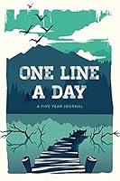 One Line a Day; A Five Year Journal: 5 Year Journal For Men 1795784393 Book Cover