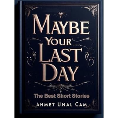 Maybe it's your last day