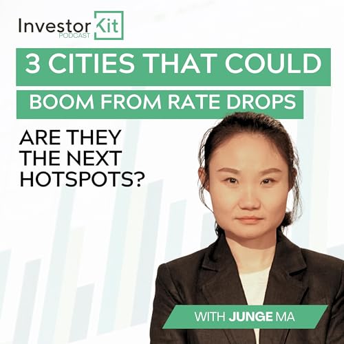 3 types of Cities that will Benefit Most from Rate Drops - with Junge Ma