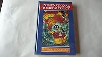 International Tourism Policy (V N R Tourism and Commercial Recreation Series) 0442002513 Book Cover