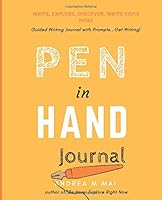 Pen In Hand Journal: Write, Explore, Discover, Write Some More 0991048482 Book Cover