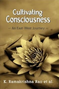 Hardcover Cultivating Consciousness: An East-West Journey Book