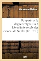 Rapport Sur Le Daguerra(c)Otype 2013469098 Book Cover