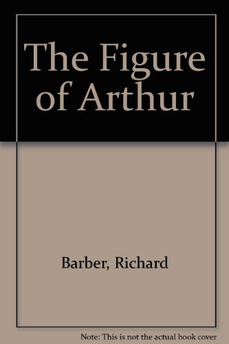 The Figure of Arthur 085991027X Book Cover