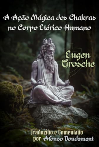Clube de Autores, Livro A ação mágica dos Chakras no corpo etérico humano
