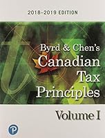 Canadian Tax Principles, 2018-2019 Edition, Volume 1 0135235588 Book Cover