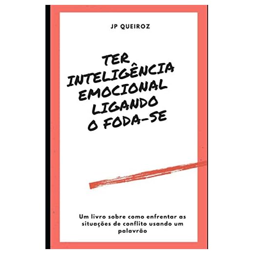 Ter inteligência emocional ligando o foda-se