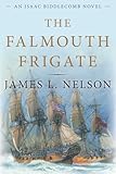 Falmouth Frigate: An Isaac Biddlecomb Novel (Isaac Biddlecomb Novels)
