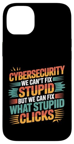 Cybersecurity Can't Fix Stupid Just Clicks - スマホケース iPhone 14 Plus 用