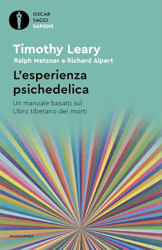 L'esperienza psichedelica: Un manuale basato sul Libro tibetano dei Mort